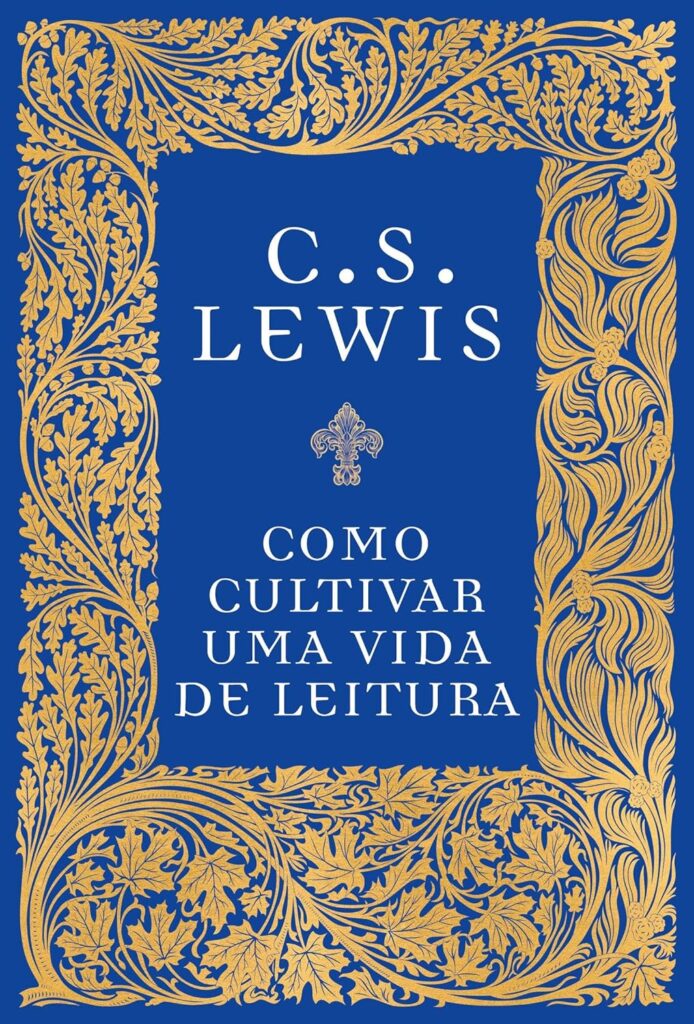 10 livros de C. S. Lewis que vão agradar até os leitores mais exigentes