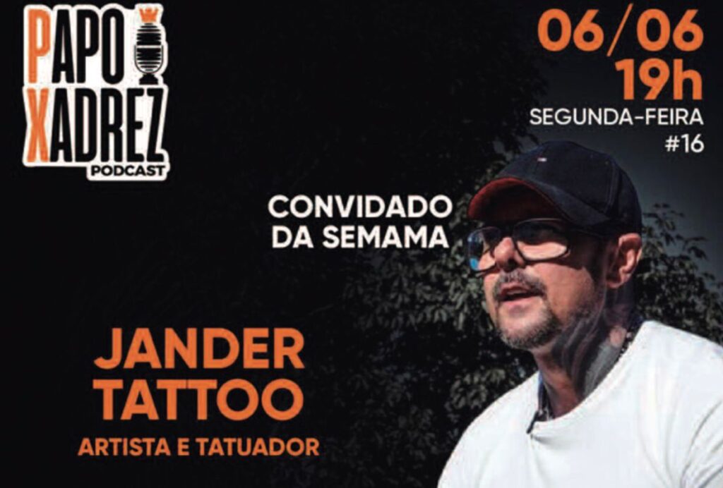 Imagem Ilustrando a Notícia: Duas décadas de tattoo: Jander Rodrigues é o próximo convidado no ‘Papo Xadrez’