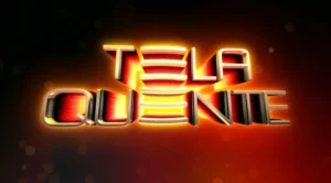 tela quente