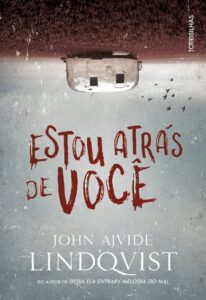 Tordesilhas lança novo terror psicológico de John Ajvide Lindqvist