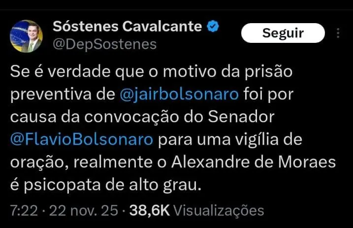Sóstenes diz que Moraes é "psicopata de alto grau" após prisão de Bolsonaro 2 Sóstenes