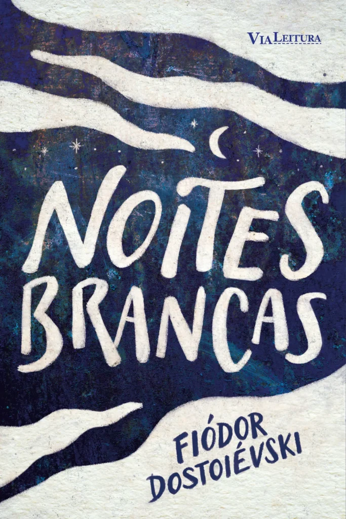 Noites Brancas: a obra-prima lírica de Dostoiévski em nova edição