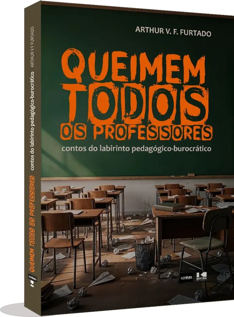 Queimem todos os professores: contos revelam desafios da rotina escolar
