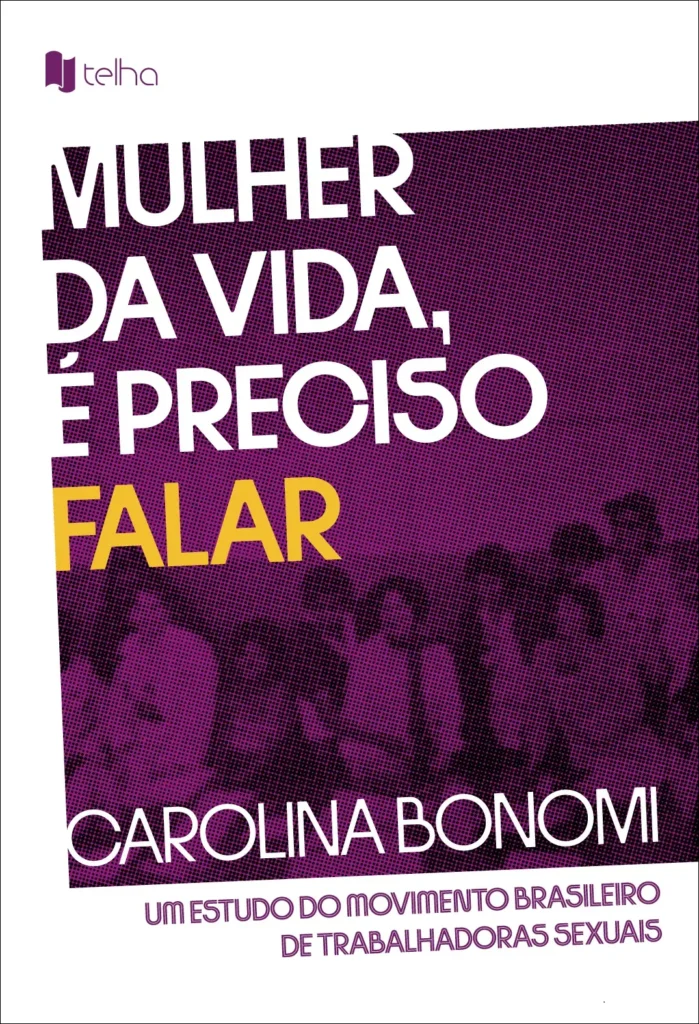 Livro recupera a história das trabalhadoras sexuais no Brasil e questiona estigmas sobre prostituição