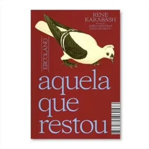 “Aquela que restou” confronta tradição e desigualdade