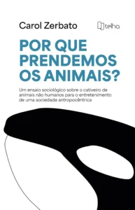 Em livro, escritora conscientiza população sobre cativeiros de animais