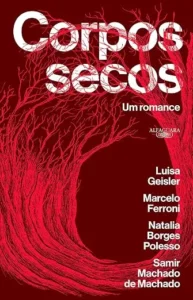 “Corpos secos” imagina um Brasil tomado pelo colapso