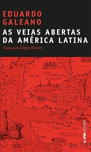 Galeano narra a América Latina pela história de suas riquezas